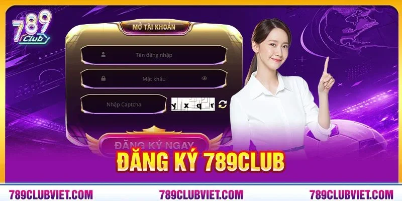 Đăng Ký 789Club Cực Nhanh Với 3 Bước Chi Tiết