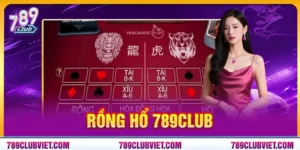Rồng Hổ 789Club - Cuộc Đối Đầu Thú Vị Dành Cho Mọi Hội Viên