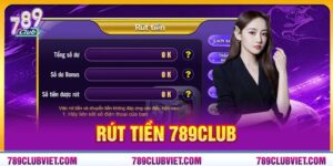 Chỉ Dẫn Rút Tiền 789Club Nhanh Nhận Tiền Chỉ Trong Vài Phút