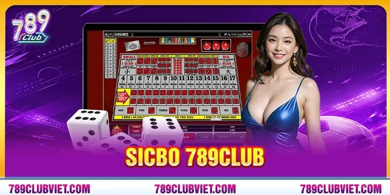 Sicbo 789Club: 5+ Bí Quyết Bắt Bài Đối Thủ, Ăn Cược Đậm
